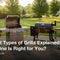 8 Different Types of Grills: Which One Is Right for You?