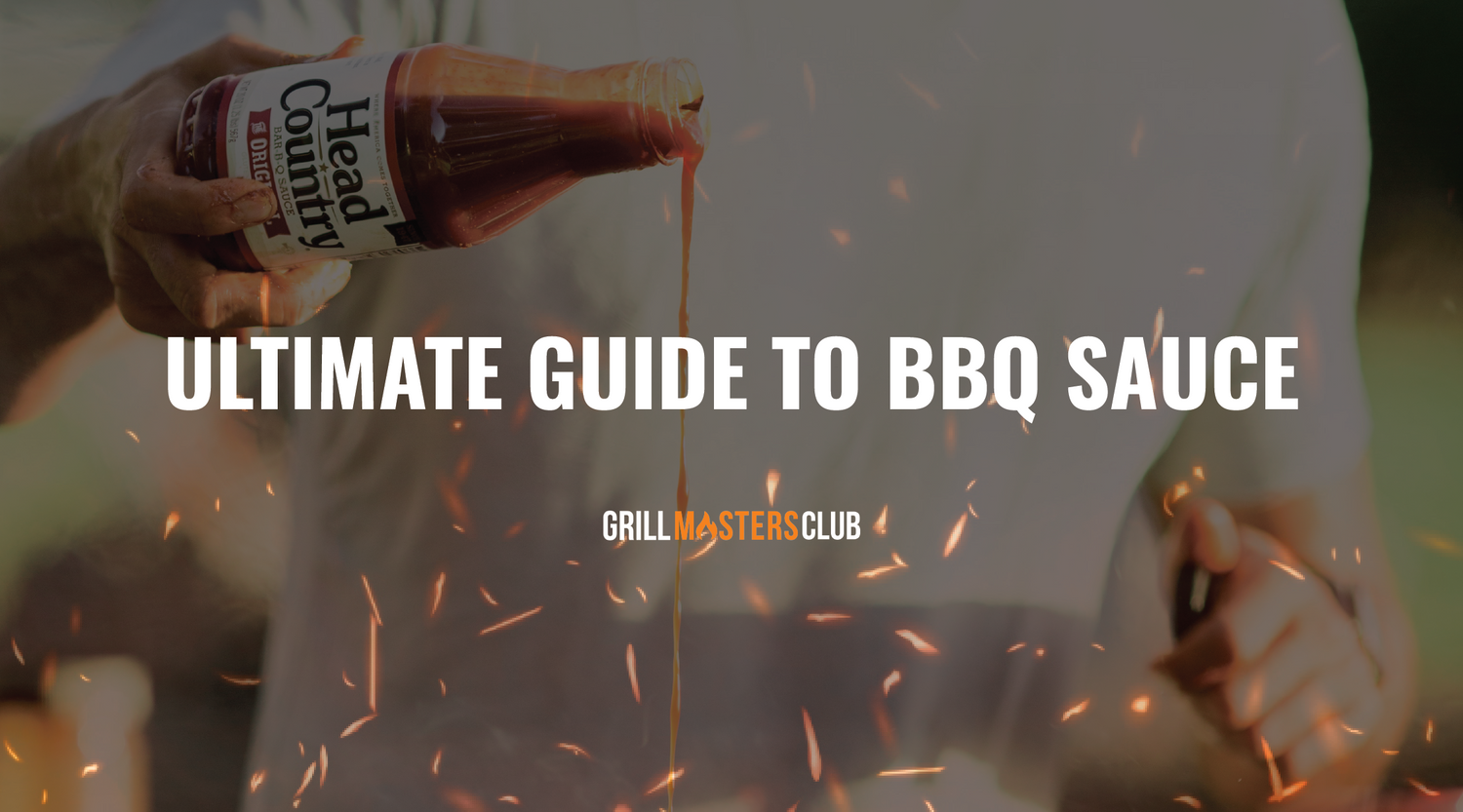 ultimate guide to bbq sauce, barbecue sauce, bbq sauce, grill masters club, gmc, bbq subscription box