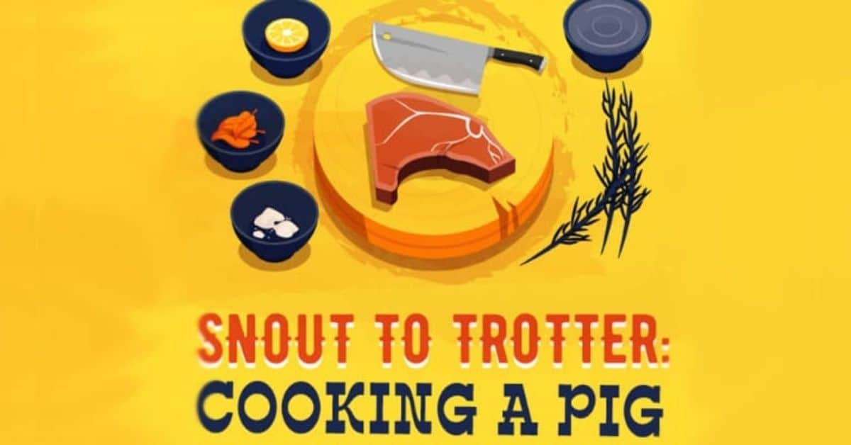 Snout to Trotter: Cooking a Pig