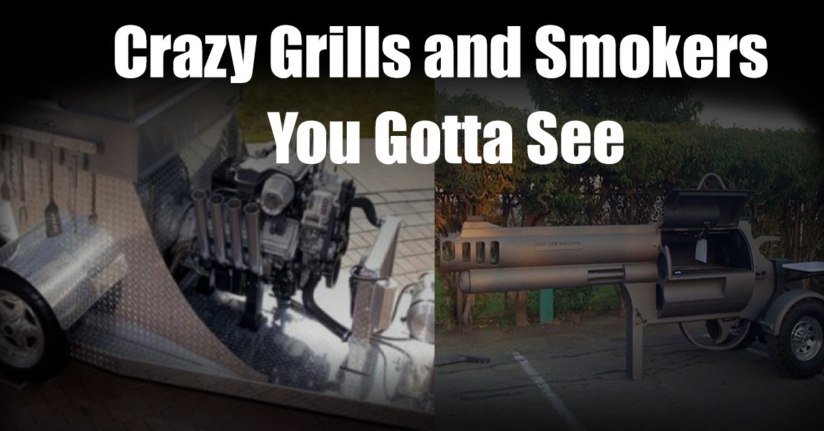 The 10 Craziest Grills and Smokers You Have Ever Seen