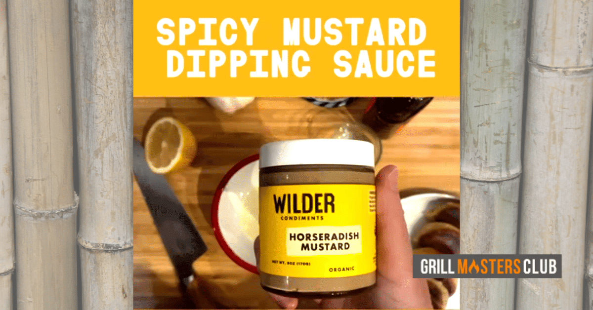 Spicy Mustard Dipping Sauce Recipe Grill Masters Club Grill Masters Club